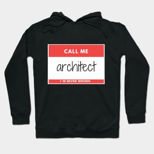 Call me Architect, I´m Never Wrong Red Sticker Hoodie